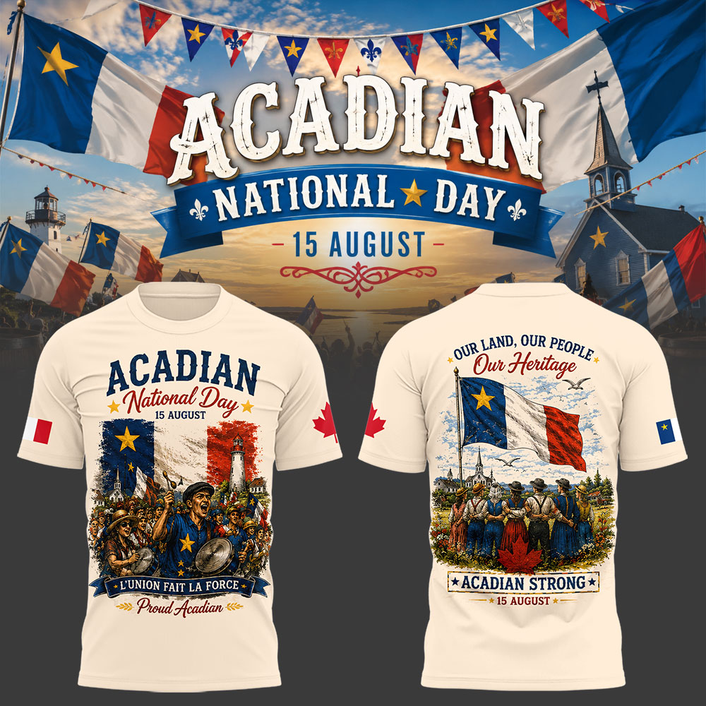 Limited Edition Happy National Acadian Day 2026 Shirt-LL260829002