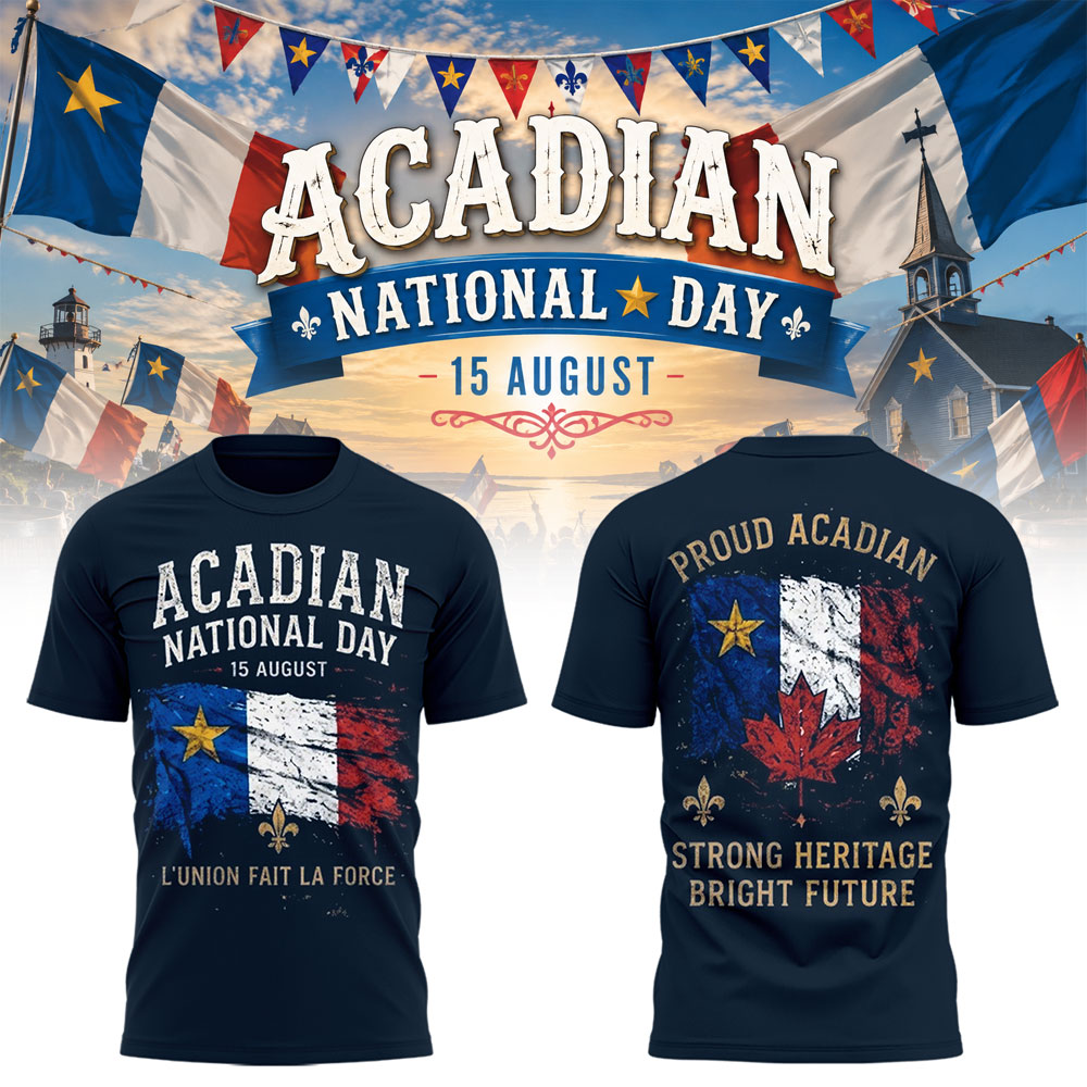 Limited Edition Happy National Acadian Day 2026 Shirt-LL260829003